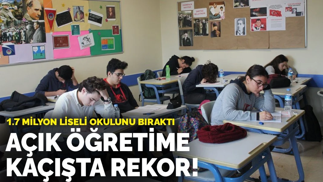 Liselerden açık öğretime kaçışta rekor: 1.7 milyon öğrenci okulunu bıraktı