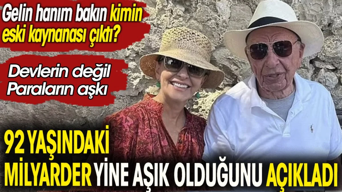 92 yaşındaki milyarder Rupert Murdoch yine aşık olduğunu açıkladı. Gelin hanım bakın kimin eski kaynanası çıktı