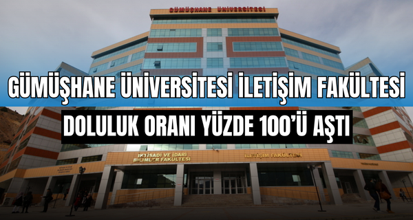 İLETİŞİM FAKÜLTESİ DOLULUK ORANI YÜZDE 100’Ü AŞTI