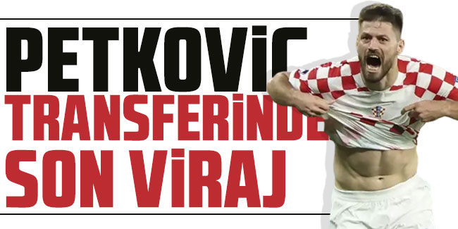Trabzonspor'un Petkovic transferinde son viraj