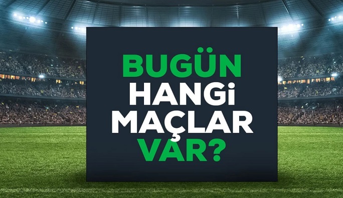 Bugün maç var mı? Bugün hangi maçlar var? 17 Eylül Pazar Bu akşam hangi maçlar var, hangi kanalda?