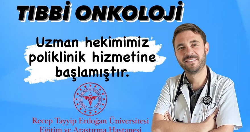 Rize’de Tıbbi Onkoloji Uzman sayısı 3’ e çıktı!