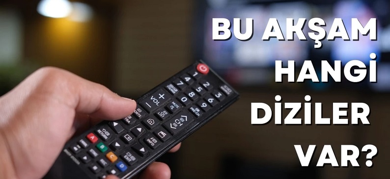 BUGÜN HANGİ DİZİLER VAR? TV yayın akışı, 12 Aralık bugün hangi diziler var? Bu akşam hangi diziler yayınlanıyor?