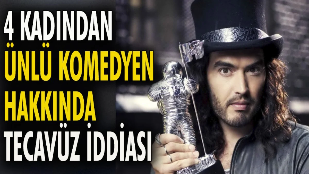4 kadından ünlü komedyen hakkında tecavüz iddiası