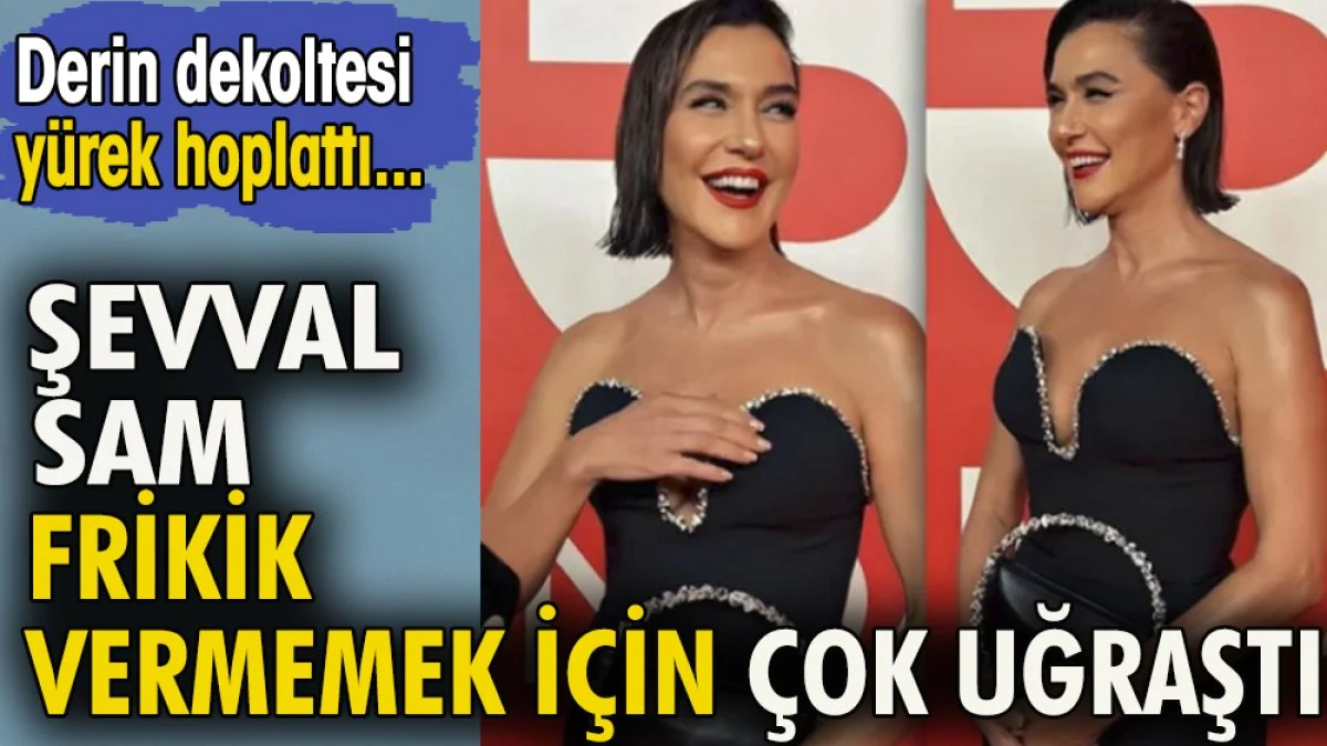 Şevval Sam frikik vermemek için çok uğraştı. Derin dekoltesiyle yürek hoplattı