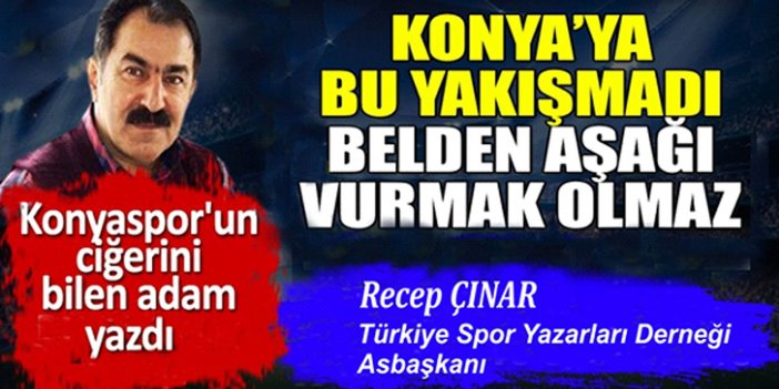 TSYD Asbaşkanı Çınar: Konya'ya Yakışmadı !