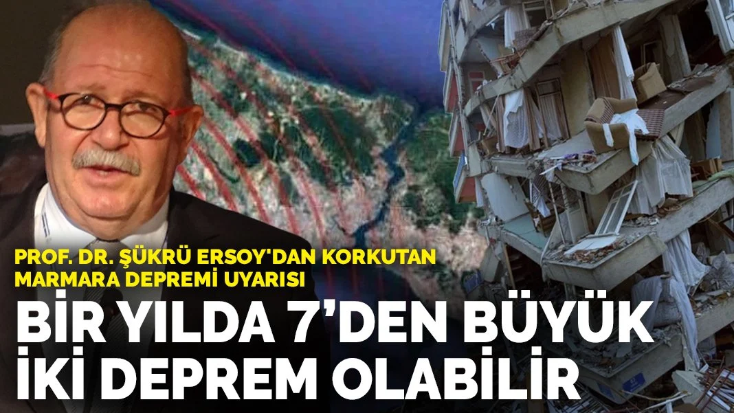 Prof. Dr. Şükrü Ersoy'dan korkutan Marmara Depremi uyarısı: Bir yılda 7'den büyük iki deprem olabilir