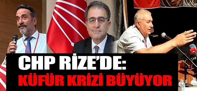 Rize CHP ‘de Küfür Krizi Büyüyor
