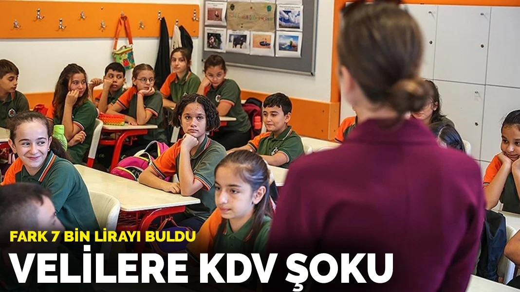Velilere KDV şoku: Fark 7 bin lirayı buldu