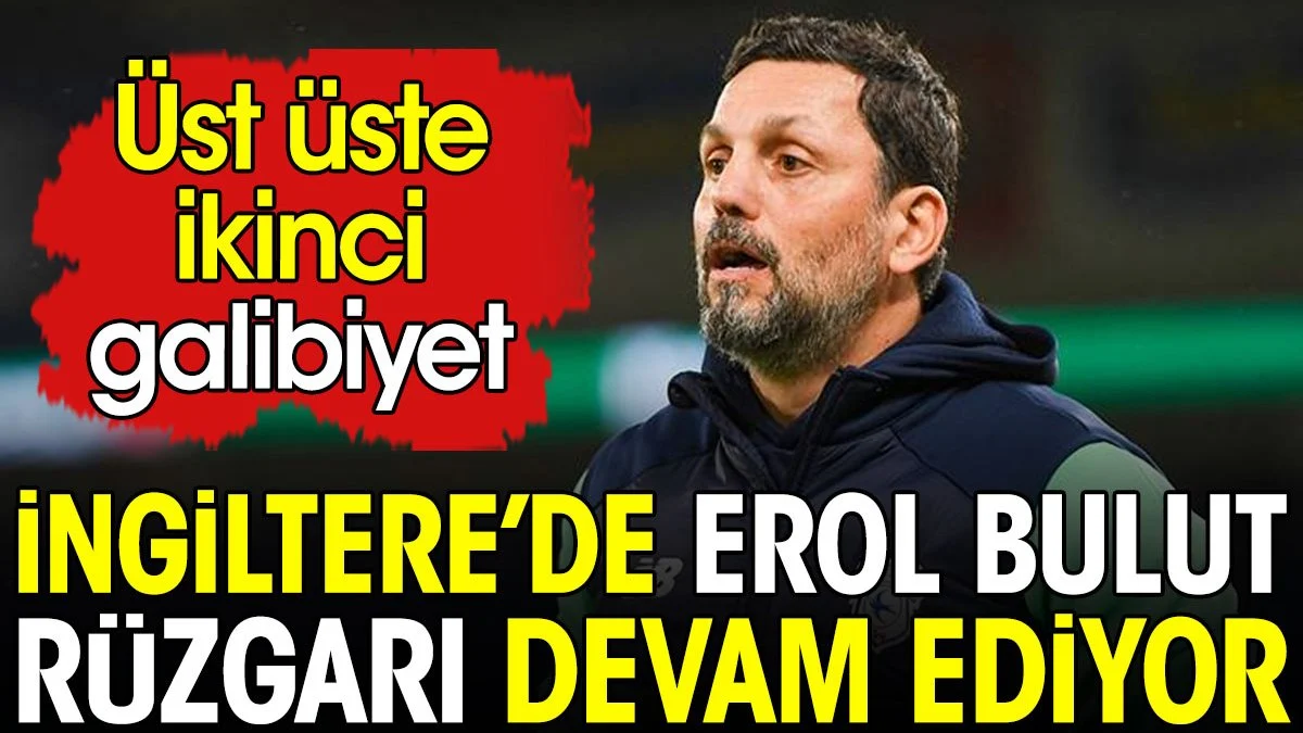 Erol Bulut rüzgarı kaldığı yerden devam ediyor