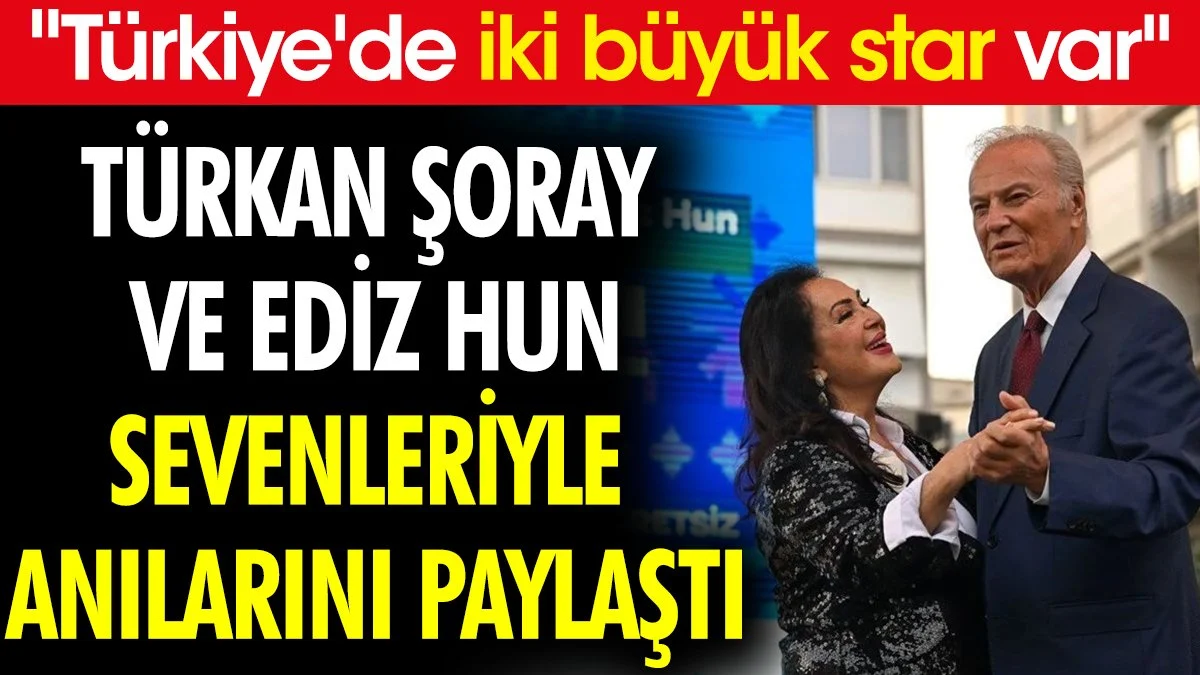 Türkan Şoray ve Ediz Hun sevenleriyle anılarını paylaştı. 