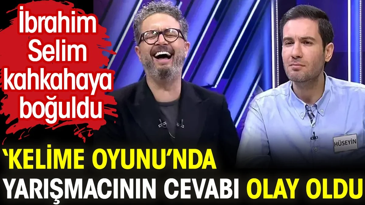 'Kelime Oyunu'nda yarışmacının cevabı olay oldu. İbrahim Selim kahkahaya boğuldu