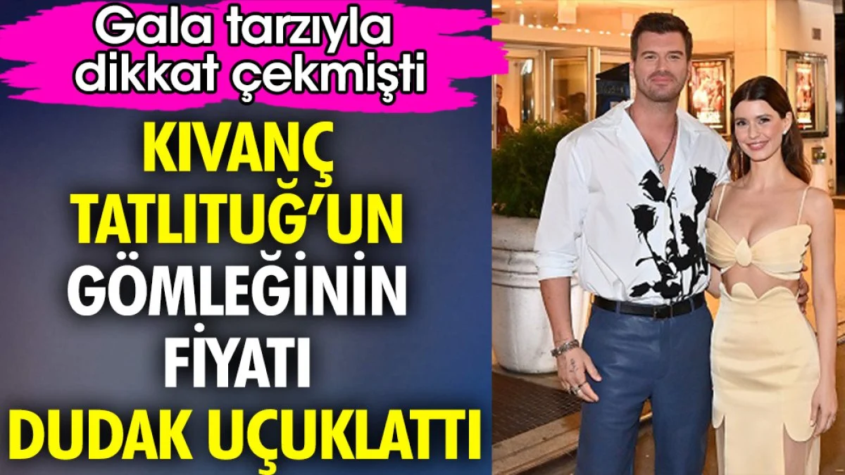 Kıvanç Tatlıtuğ’un gömleğinin fiyatı dudak uçuklattı