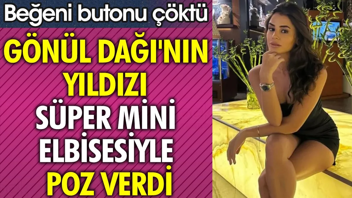 Gönül Dağı'nın yıldızı Hazal Çağlar süper mini elbisesiyle poz verdi. Beğeni butonu çöktü
