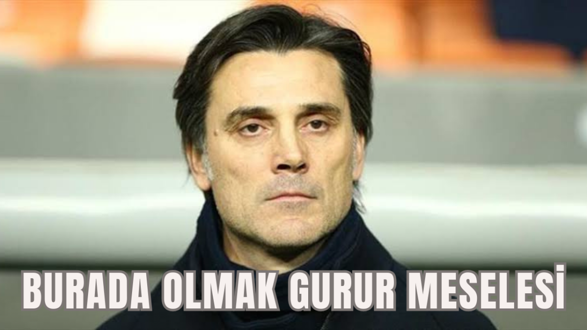Vincenzo Montella: Burada olmak gurur meselesi