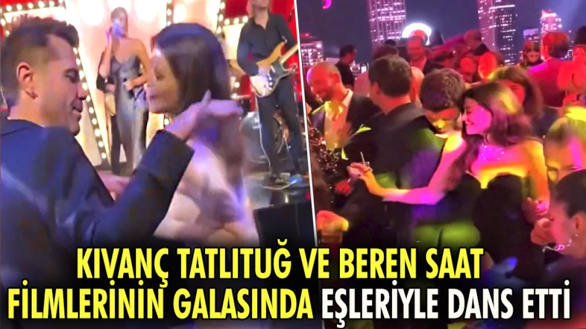 Kıvanç Tatlıtuğ ve Beren Saat filmlerinin galasında eşleriyle dans etti