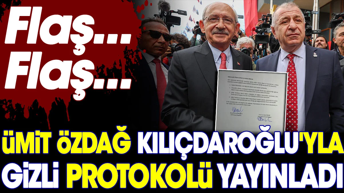 Ümit Özdağ Kılıçdaroğlu'yla gizli protokolü yayınladı