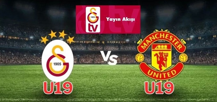 GALATASARAY U19 MANCHESTER UNİTED U19 hangi kanalda izlenir, CANLI, ŞİFRESİZ izleme linki!