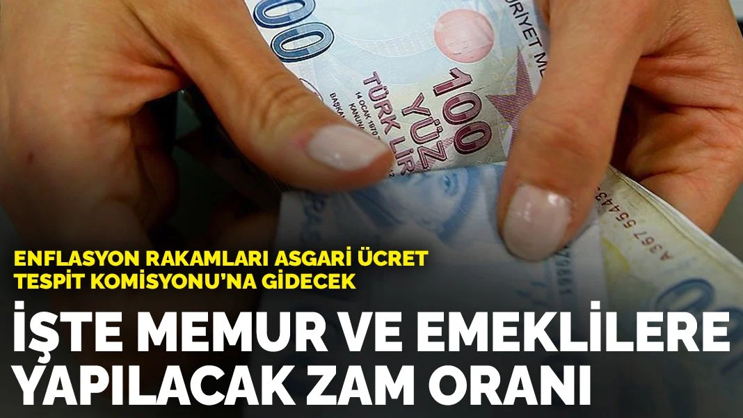 İşte memur ve emeklilere yapılacak zam oranı: Asgari Ücret Tespit Komisyonu'na gidecek