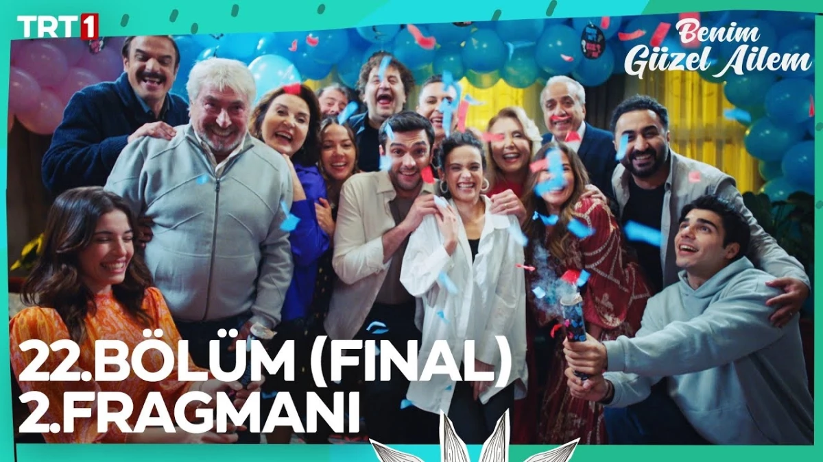 Benim Güzel Ailem 22. BÖLÜM ne zaman? Benim Güzel Ailem yeni bölüm (Final)