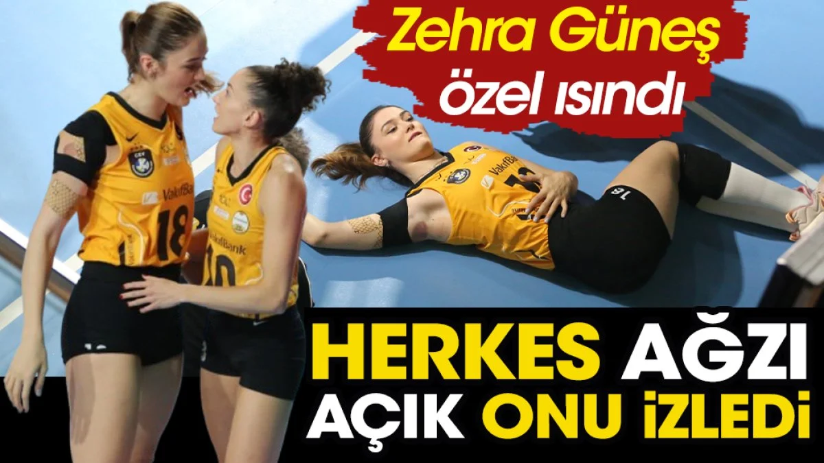 Zehra Güneş özel ısındı, herkes ağzı açık bir şekilde bu görüntülere baktı