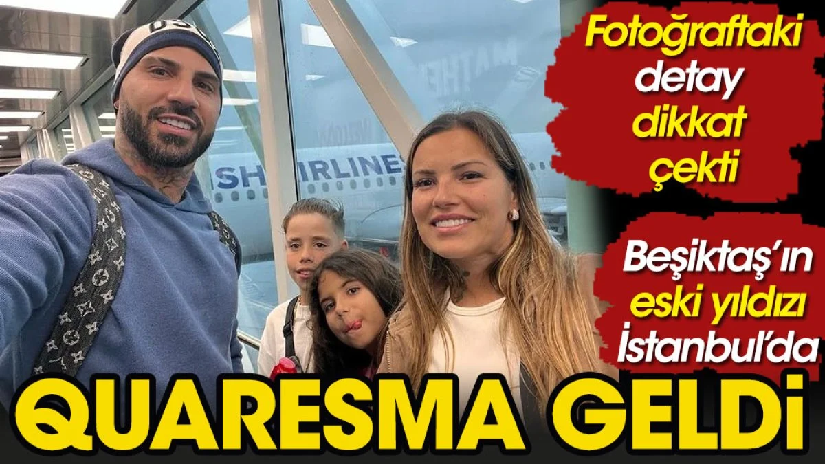 Quaresma Beşiktaş için İstanbul’a geldi. Paylaşımındaki detay Beşiktaş taraftarını heyecanlandırdı