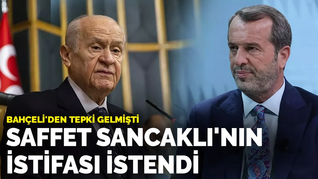 Bahçeli'den tepki gelmişti! Saffet Sancaklı'nın istifası istendi
