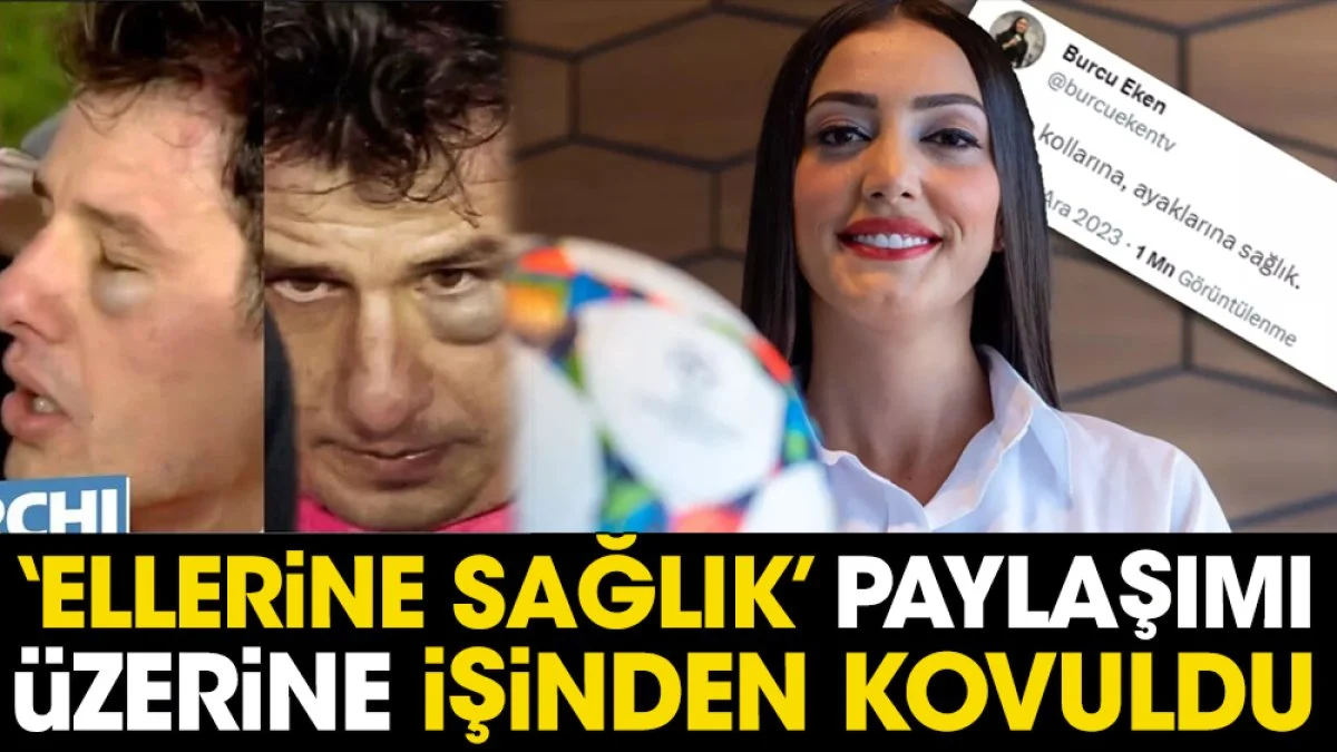 Halil Umut Meler'e yumruk atan Faruk Koca'ya 'Ellerine sağlık' diyen kadın gazeteci kovuldu