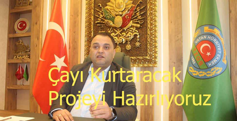 Çayı Kurtaracak Projeyi Hazırlıyoruz