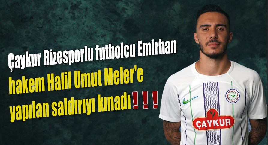 Emirhan’dan Koca’ ya kınama’