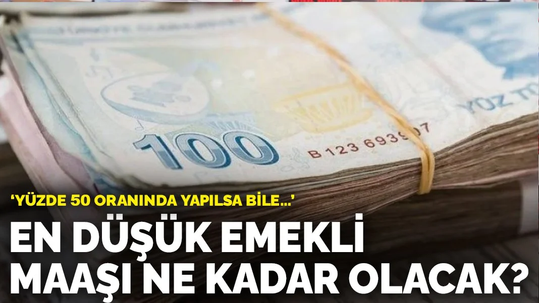 En düşük emekli maaşı ne kadar olacak? Yüzde 50 oranında yapılsa bile...