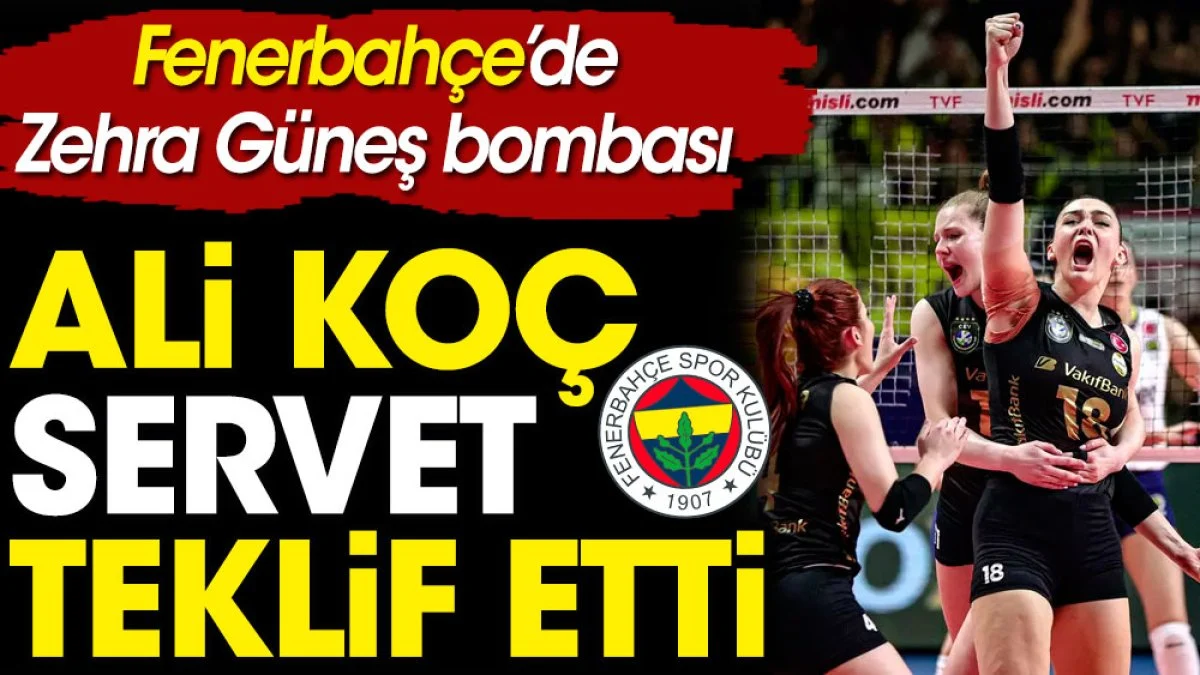 Zehra Güneş bombası. Ali Koç servet teklif etti
