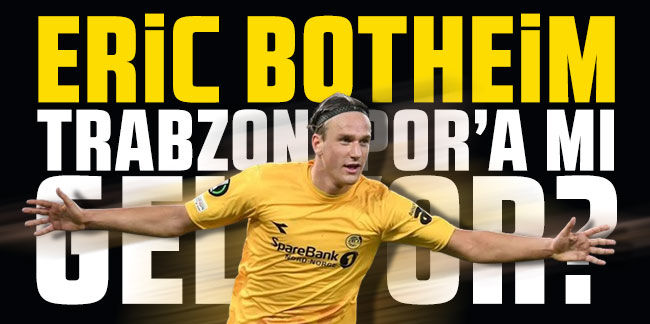 Erik Botheim Trabzonspor'a mı geliyor?