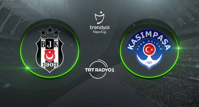 Beşiktaş'ın konuğu Kasımpaşa