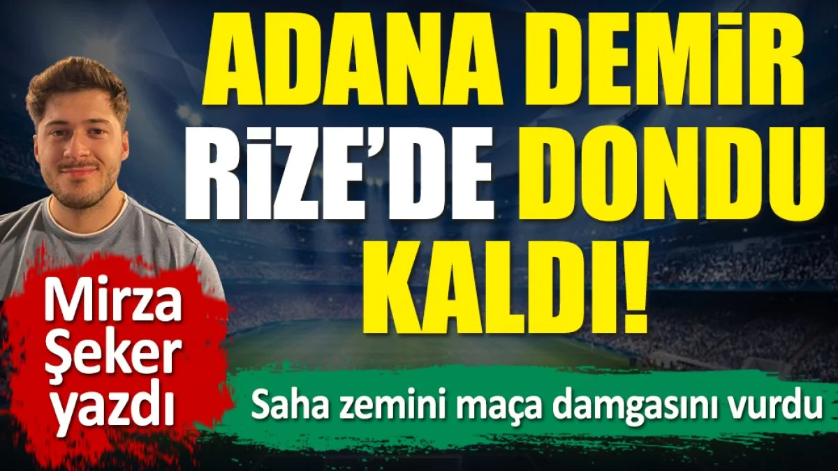 Adana Demirspor Rize'de dondu kaldı! Saha zemini maça damga vurdu. 