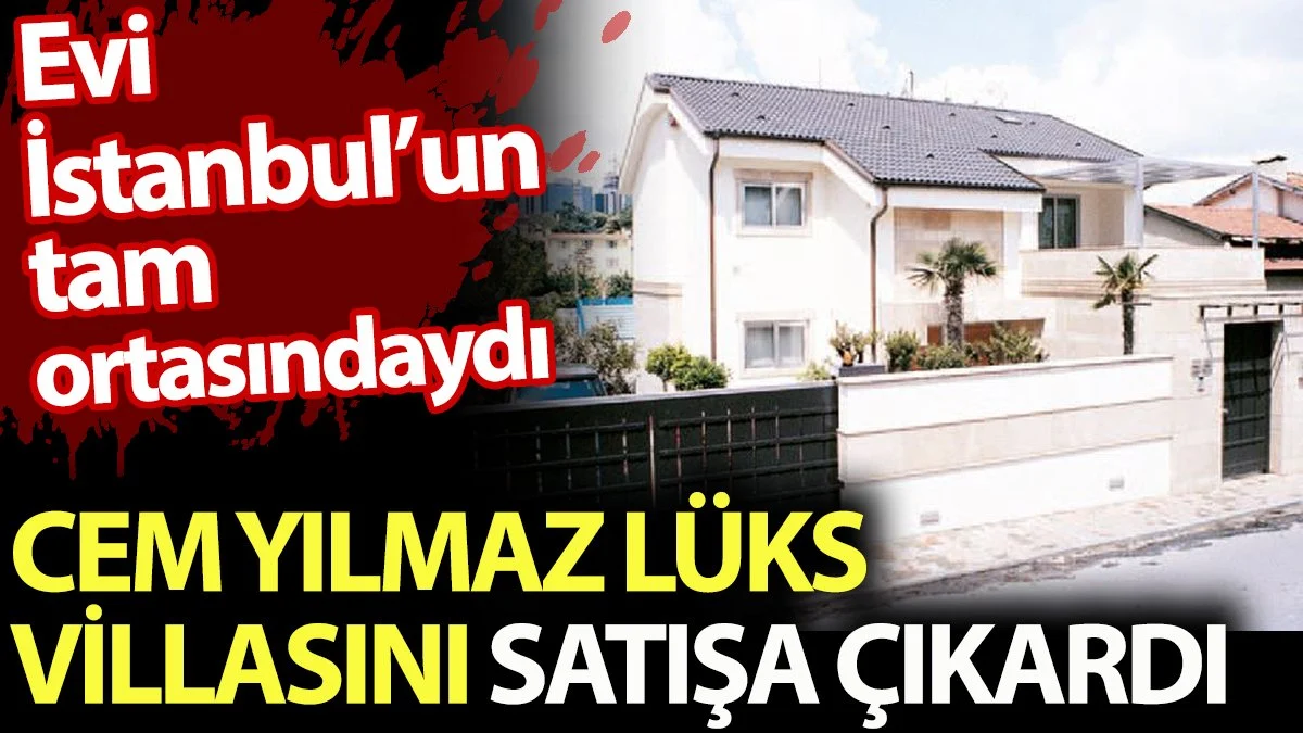 Cem Yılmaz lüks villasını satışa çIkardı. Evi İstanbul'un tam ortasındaydı
