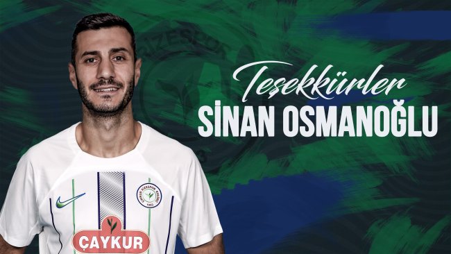 Rizespor Sinan Osmanoğlu ile Yolları Ayırdı