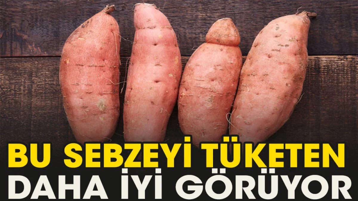 Bu sebzeyi yiyen daha iyi görüyor
