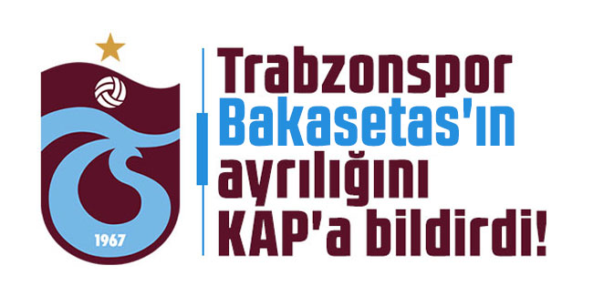 Trabzonspor ayrılığı KAP'a bildirdi