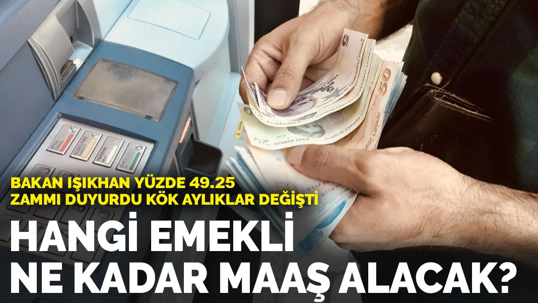 Kök aylıklar değişti: Hangi emekli ne kadar maaş alacak?