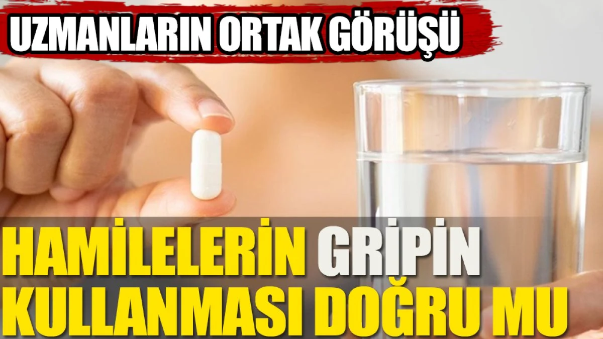 Anne adayları gripin kullanabilir mi