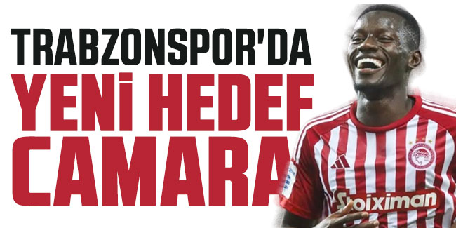 Trabzonspor'da yeni hedef Camara!