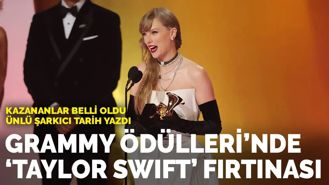Grammy Ödülleri sahiplerini buldu: Taylor Swift tarih yazdı