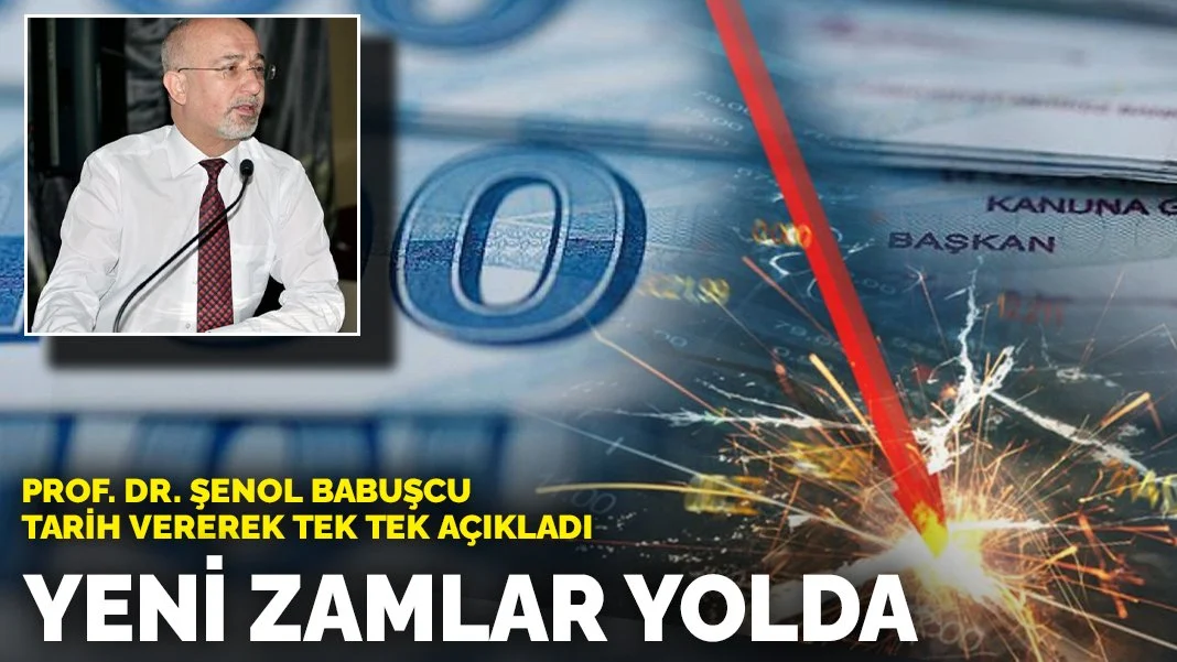 Prof. Dr. Şenol Babuşcu tarih vererek tek tek açıkladı: Yeni zamlar yolda