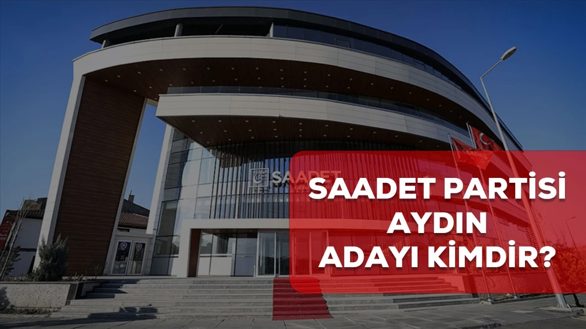 Saadet Partisi Aydın belediye başkan adayı kim oldu? 2024 Saadet Partisi Aydın adayı Fatih Karahan kimdir?