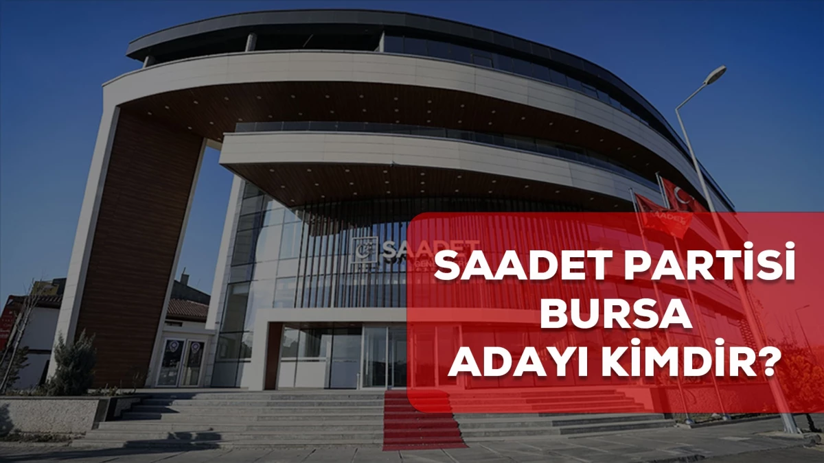 Saadet Partisi Bursa belediye başkan adayı kim oldu? 2024 Saadet Partisi Bursa adayı İkram Akkaya kimdir?