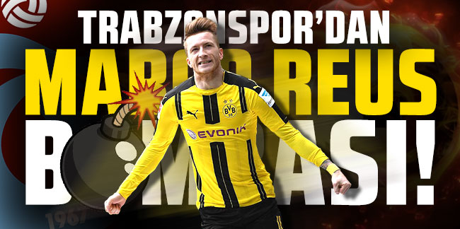 Trabzonspor'dan Marco Reus bombası! Meunier devrede...