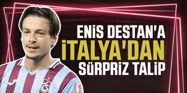 Enis Destan'a İtalya'dan sürpriz talip