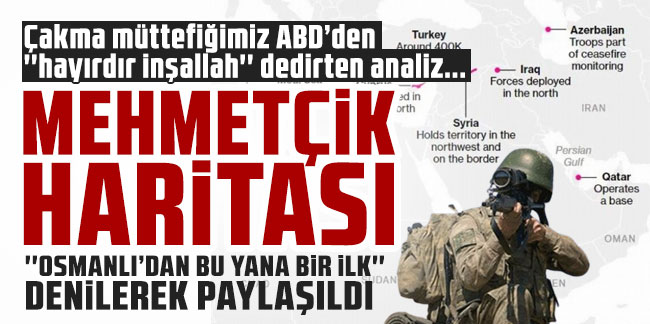 ABD'den dikkat çeken Türk askeri haritası: 'Osmanlı'dan sonra bir ilk''