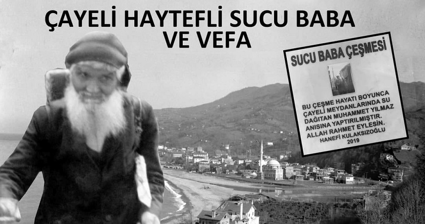 Çayeli Haytefli Sucu Baba Ve Almamız Gereken Ders